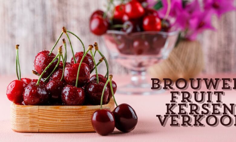 brouwer fruit - kersen verkoop