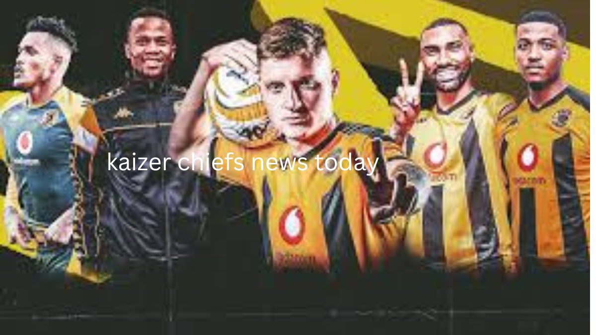 Kaizer Chiefs News Today: Latest Updates and Match Highlights