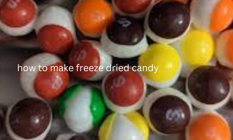 how to make freeze dried candy