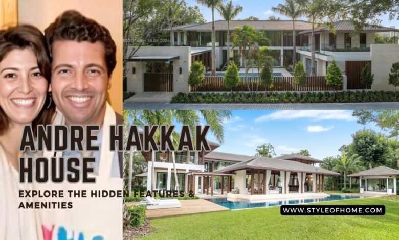 andre hakkak house