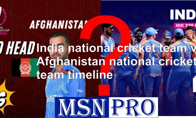 india national cricket team vs afghanistan national cricket team timeline