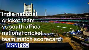 south africa national cricket team vs india national cricket team match scorecard